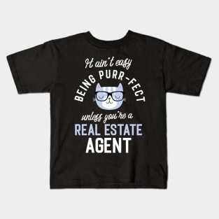 Real Estate Agent Cat Lover Gifts - It ain't easy being Purr Fect Kids T-Shirt